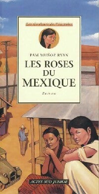 Les roses du Mexique - Ryan Pam Munoz -  Les Couleurs de l'Histoire - Livre