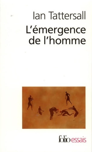 L'émergence de l'homme - Ian Tattersall -  Folio Essais - Livre