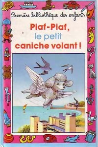 Piaf-Piaf, le petit caniche volant - Alain Spiraux -  Mini-Club - Livre