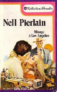 Mirage à Los Angeles - Nell Pierlain -  Floralies (2ème série) - Livre