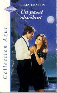 Un passé obsédant - Helen Bianchin -  Azur Hors-Série - Livre