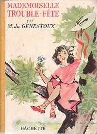 Mademoiselle trouble-fête - Magdeleine Du Genestoux -  Bibliothèque rose (1ère série) - Livre