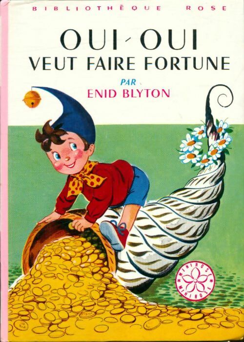 Oui-Oui veut faire fortune - Enid Blyton -  Bibliothèque rose (3ème série) - Livre