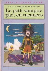 Le petit vampire part en vacances - Angela Sommer-Bodenburg -  Bibliothèque rose (3ème série) - Livre