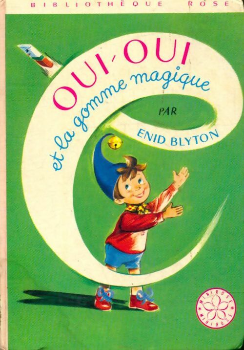 Oui-Oui et la gomme magique - Enid Blyton -  Bibliothèque rose (3ème série) - Livre