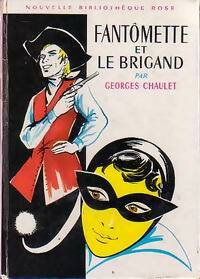 Fantômette et le brigand - Georges Chaulet -  Bibliothèque rose (2ème série - Nouvelle Bibliothèque Rose) - Livre