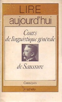 Cours de linguistique générale de Saussure - X -  Lire aujourd'hui - Livre
