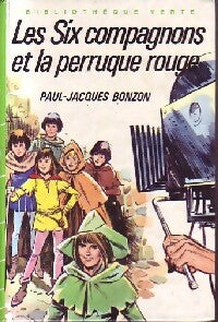 Les six compagnons et la perruque rouge - Paul-Jacques Bonzon -  Bibliothèque verte (3ème série) - Livre
