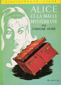 Alice et la malle mystérieuse - Caroline Quine -  Bibliothèque verte (2ème série) - Livre