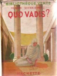 Quo vadis ? - Henryk Sienkiewicz -  Bibliothèque verte (1ère série) - Livre