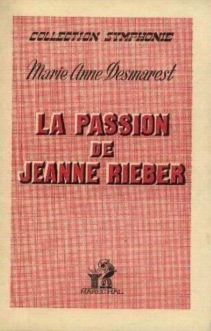 La Passion de Jeanne Rieber - Marie-Anne Desmarest -  Symphonie - Livre