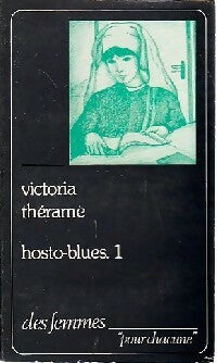 Hosto-blues Tome I - Victoria Thérame -  Pour chacune - Livre