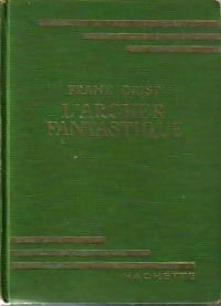 L'archer fantastique - Frank Crisp -  Bibliothèque verte (1ère série) - Livre