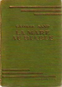 La mare au diable - George Sand -  Bibliothèque verte (1ère série) - Livre