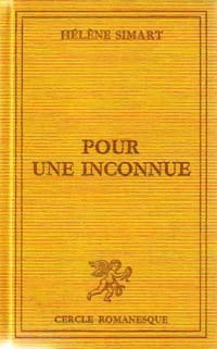 Pour une inconnue - Hélène Simart -  Le Cercle Romanesque - Livre