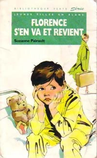 Florence s'en va et revient - Suzanne Pairault -  Bibliothèque verte (4ème série) - Livre