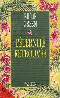 L'éternité retrouvée - Billie Green -  Passion - Livre