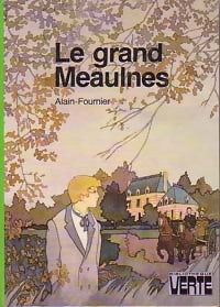 Le grand Meaulnes - Alain Fournier -  Bibliothèque verte (3ème série) - Livre