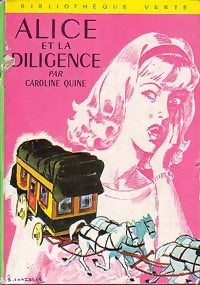 Alice et la diligence - Caroline Quine -  Bibliothèque verte (2ème série) - Livre