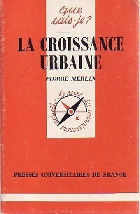 La maîtrise de la croissance urbaine - M. Pagès -  Que sais-je - Livre