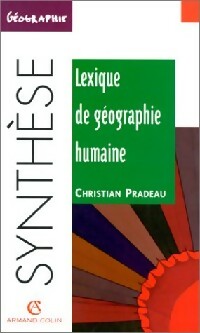 Lexique de géographie humaine - Christiane Pradeau -  Synthèse - Livre