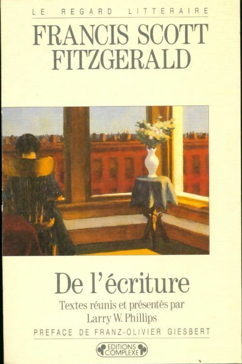 De l'écriture - Francis Scott Fitzgerald -  Le Regard littéraire - Livre