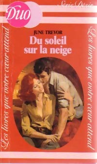 Du soleil sur la neige - June Trevor -  Duo, Série Désir - Livre
