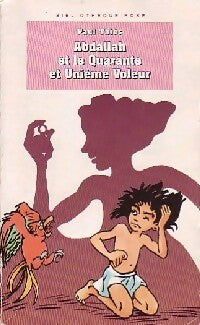 Abdallah et le quarante et unième voleur - Paul Thiès -  Bibliothèque rose (4ème série) - Livre