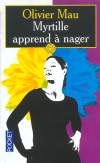 Myrtille apprend à nager - Olivier Mau -  Pocket - Livre
