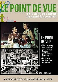 Le point de vue. De la vision du cinéaste au regard du spectateur - Joël Magny -  Les petits cahiers - Livre