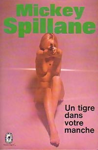 Un tigre dans votre manche - Mickey Spillane -  Le Livre de Poche - Livre