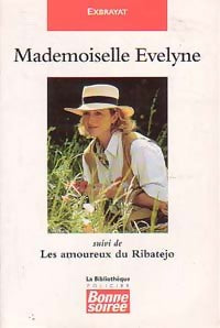 Mademoiselle Evelyne / Les amoureux du Ribatejo - Charles Exbrayat -  Bonne Soirée - Livre
