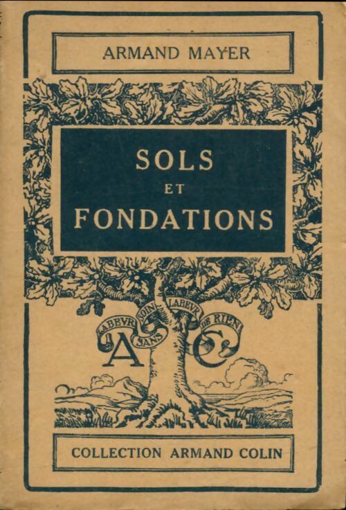 Sols et fondations - A. Mayer -  Collection Armand Colin - Livre
