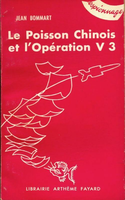 Le poisson chinois et l'opération V3 - Jean Bommart -  Les 3 A - Livre