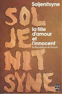 La fille d'amour et l'innocent - Alexandre Soljénitsyne -  Le Livre de Poche - Livre