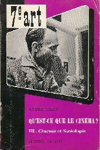 Qu'est-ce que le cinéma ? Tome III : Cinéma et sociologie - André Bazin -  7e Art - Livre