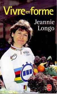 Vivre en forme - Jeannie Longo -  Le Livre de Poche - Livre