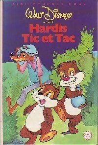 Hardis Tic et Tac - Walt Disney ; Anne Blanchet -  Bibliothèque rose (3ème série) - Livre