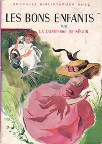 Les bons enfants - Comtesse De Ségur -  Bibliothèque rose (2ème série - Nouvelle Bibliothèque Rose) - Livre