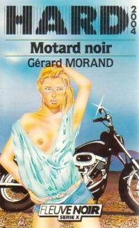 Motard noir - Gérard Morand -  Hard 2004 - Livre