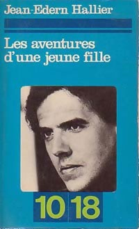 Les aventures d'une jeune fille - Jean-Edern Hallier -  10-18 - Livre
