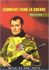 Comment faire la guerre - Napoléon -  La petite collection - Livre