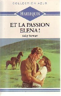 Et la passion Elena ! - Sally Stewart -  Azur - Livre