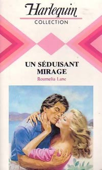 Un séduisant mirage - Roumélia Lane -  Harlequin - Livre