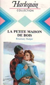 La petite maison de bois - Rosemary Badger -  Harlequin - Livre