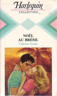 Noël au Brésil - Catherine George -  Harlequin - Livre