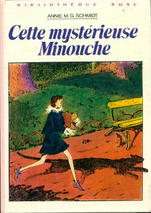 Cette mystérieuse Minouche - Annie M.G. Schmidt -  Bibliothèque rose (3ème série) - Livre