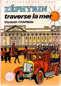 Zéphyrin traverse la mer - Elizabeth Chapman -  Bibliothèque rose (3ème série) - Livre