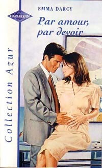 Par amour, par devoir - Emma Darcy -  Azur - Livre