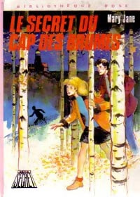 Le secret du cap des brumes - Mary Jane -  Bibliothèque rose (3ème série) - Livre